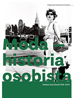 Moda - historia osobista <br>Profesor Irena Huml (1928-2015)