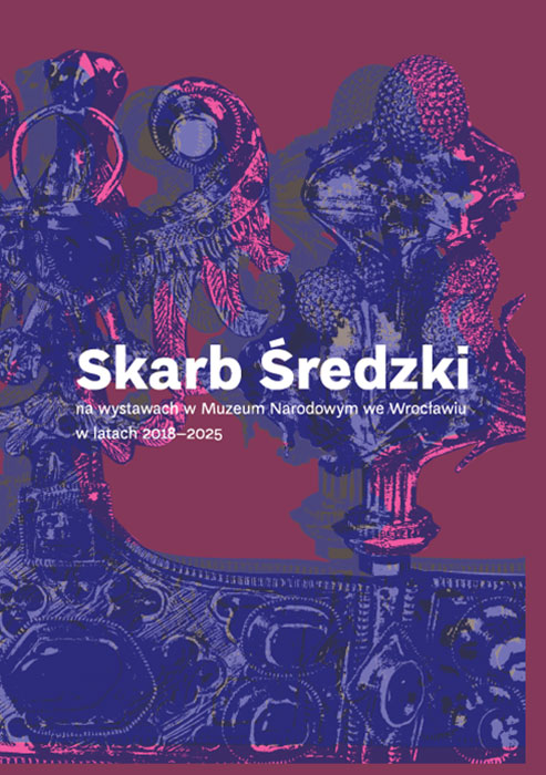 Skarb Średzki na wystawach w Muzeum Narodowym we Wrocławiu w latach 2018–2025