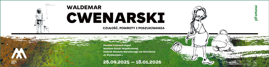 Waldemar Cwenarski. Czułość. Powroty i poszukiwania