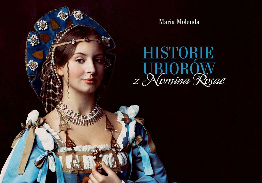 „Historie ubiorów z Nomina Rosae”