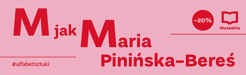 Alfabet sztuki: M jak Maria Pinińska-Bereś