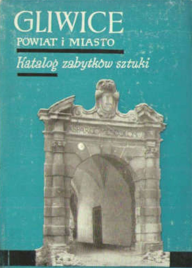 Gliwice – powiat i miasto. Katalog zabytków sztuki w Polsce. T. VI: Województwo katowickie, z. 5: Powiat gliwicki, pod redakcją Izabeli Rejduch-Samkowej i Jana Samka, Warszawa 1966.