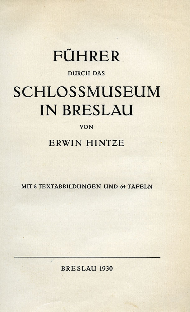 Strona tytułowa „Przewodnika po Muzeum Pałacowym we Wrocławiu” autorstwa Erwina Hintzego, 1930